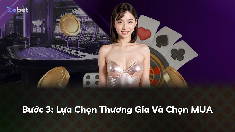 Bước 3: Lựa Chọn Thương Gia Và Chọn MUA