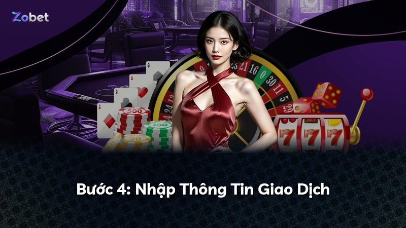 Bước 4: Nhập Thông Tin Giao Dịch