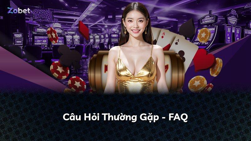 Câu Hỏi Thường Gặp - FAQ