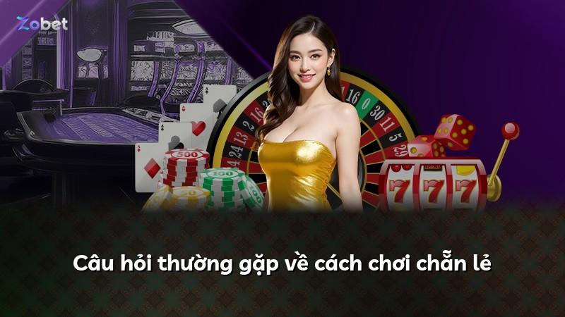 Câu hỏi thường gặp về cách chơi chẵn lẻ