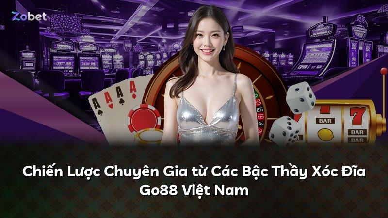 Chiến Lược Chuyên Gia từ Các Bậc Thầy Xóc Đĩa Go88 Việt Nam