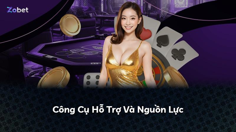 Công Cụ Hỗ Trợ Và Nguồn Lực