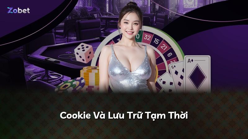 Cookie Và Lưu Trữ Tạm Thời