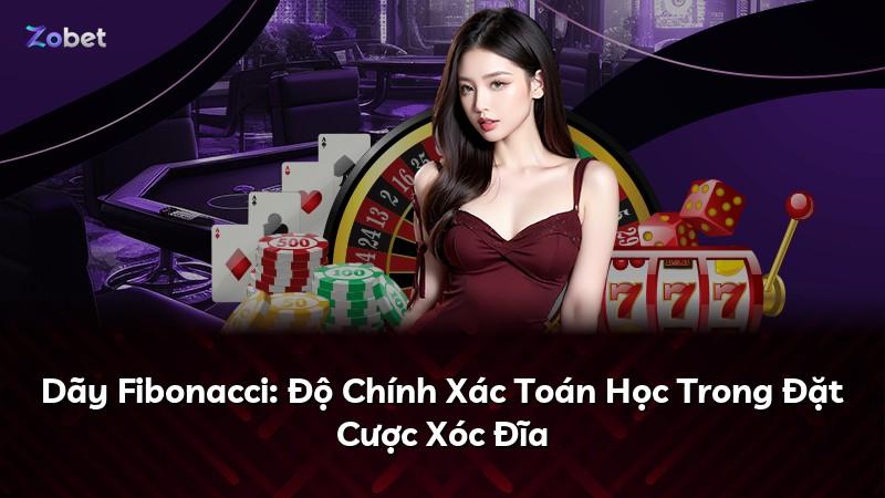 Dãy Fibonacci: Độ Chính Xác Toán Học Trong Đặt Cược Xóc Đĩa