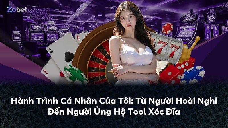 Hành Trình Cá Nhân Của Tôi: Từ Người Hoài Nghi Đến Người Ủng Hộ Tool Xóc Đĩa