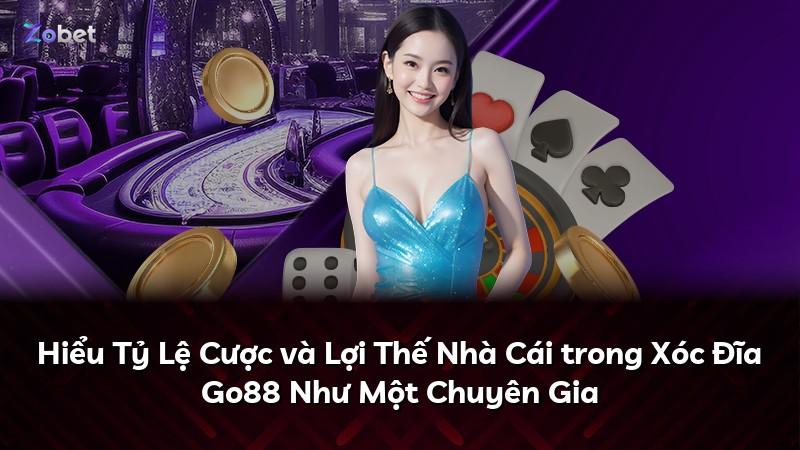 Hiểu Tỷ Lệ Cược và Lợi Thế Nhà Cái trong Xóc Đĩa Go88 Như Một Chuyên Gia