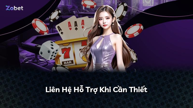 Liên Hệ Hỗ Trợ Khi Cần Thiết