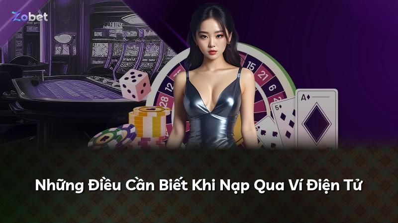 Những Điều Cần Biết Khi Nạp Qua Ví Điện Tử
