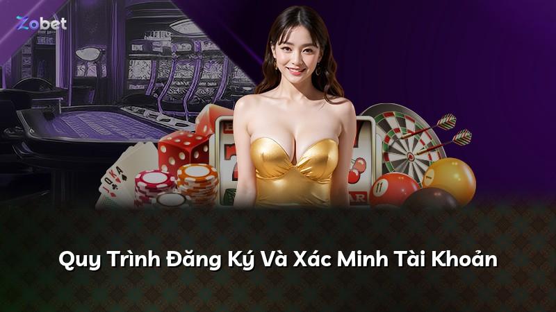 Quy Trình Đăng Ký Và Xác Minh Tài Khoản