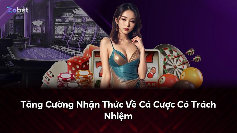Tăng Cường Nhận Thức Về Cá Cược Có Trách Nhiệm