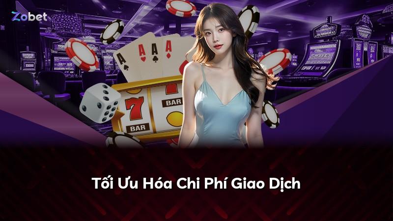 Tối Ưu Hóa Chi Phí Giao Dịch