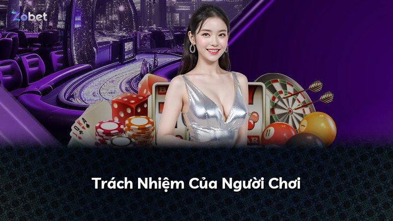 Trách Nhiệm Của Người Chơi