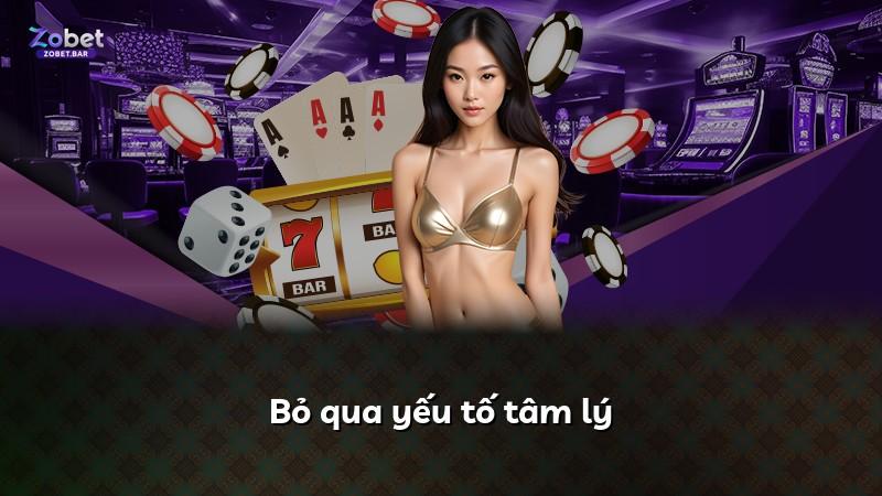 Bỏ qua yếu tố tâm lý