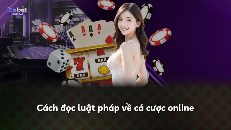 Cách đọc luật pháp về cá cược online