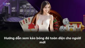 Hướng dẫn xem kèo bóng đá toàn diện cho người mới
