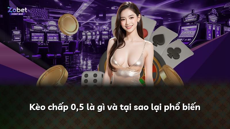 Kèo chấp 0,5 là gì và tại sao lại phổ biến