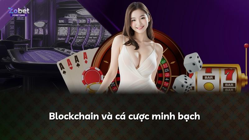 Blockchain và cá cược minh bạch
