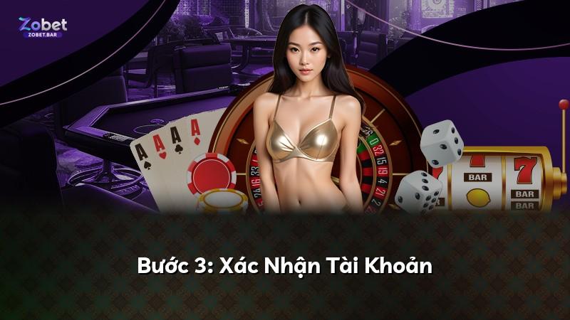 Bước 3: Xác Nhận Tài Khoản