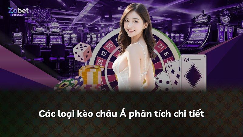 Các loại kèo châu Á phân tích chi tiết