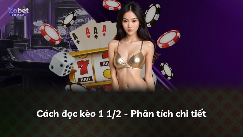 Cách đọc kèo 1 1/2 - Phân tích chi tiết