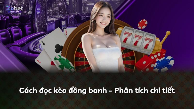 Cách đọc kèo đồng banh - Phân tích chi tiết