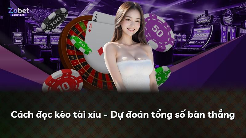 Cách đọc kèo tài xỉu - Dự đoán tổng số bàn thắng