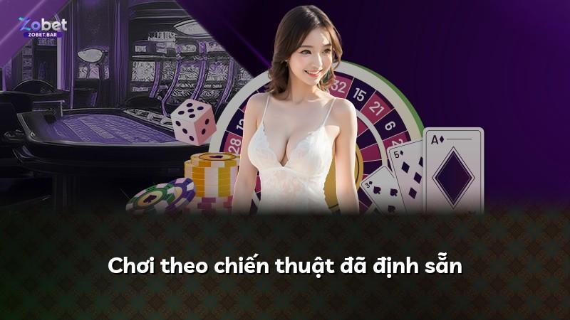 Chơi theo chiến thuật đã định sẵn