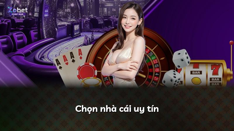Chọn nhà cái uy tín