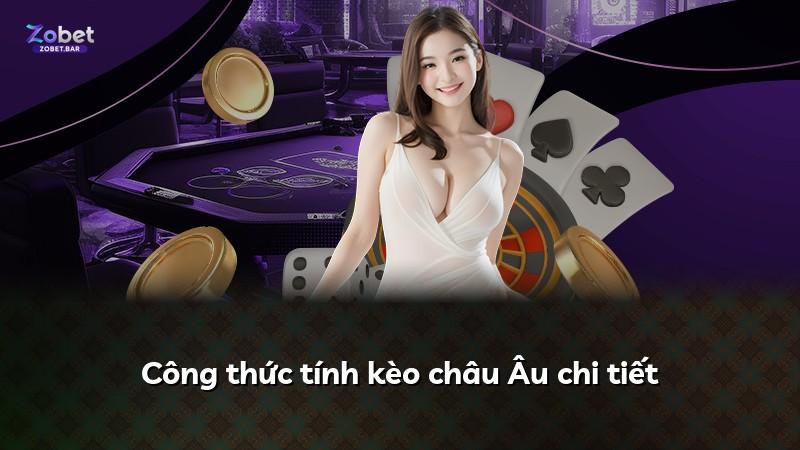 Công thức tính kèo châu Âu chi tiết