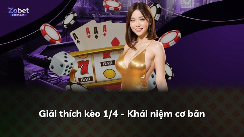 Giải thích kèo 1/4 - Khái niệm cơ bản