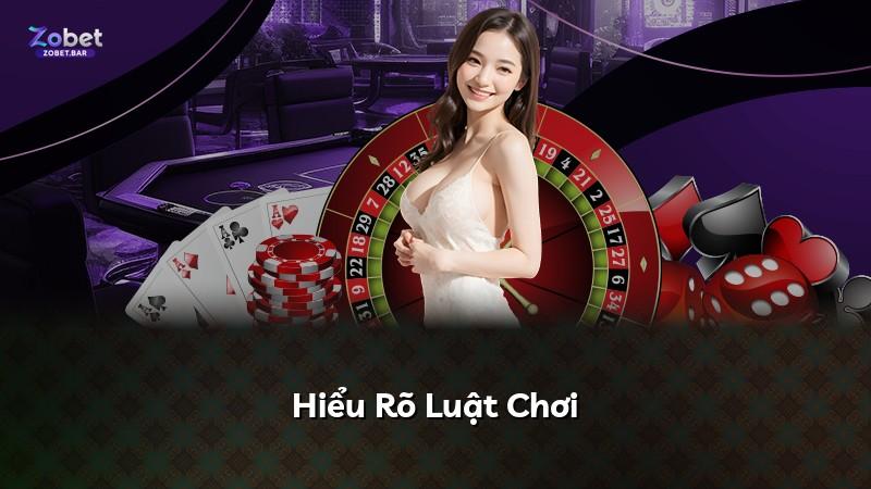 Hiểu Rõ Luật Chơi