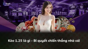 Kèo 1.25 là gì – Bí quyết chiến thắng nhà cái