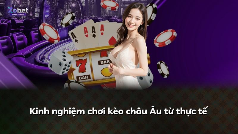 Kinh nghiệm chơi kèo châu Âu từ thực tế