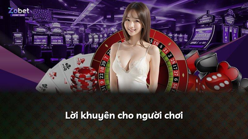 Lời khuyên cho người chơi