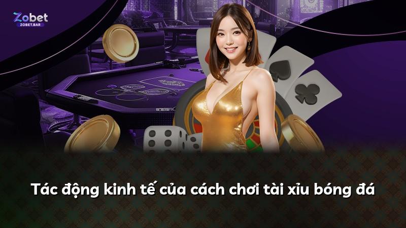 Tác động kinh tế của cách chơi tài xỉu bóng đá