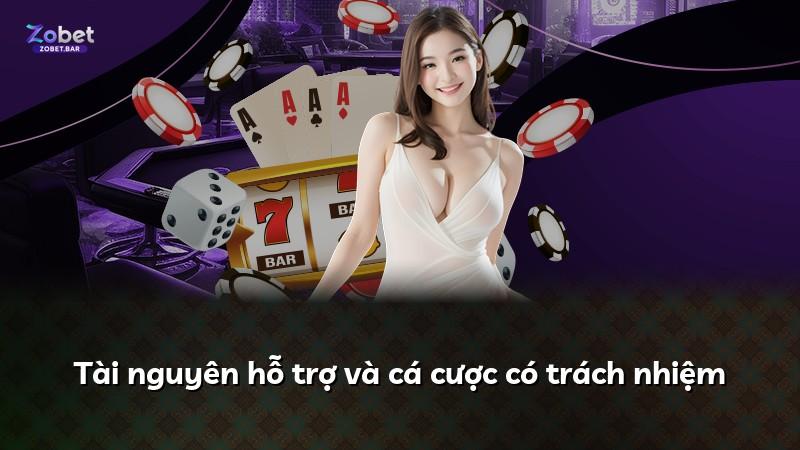 Tài nguyên hỗ trợ và cá cược có trách nhiệm