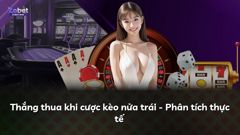 Thắng thua khi cược kèo nửa trái - Phân tích thực tế