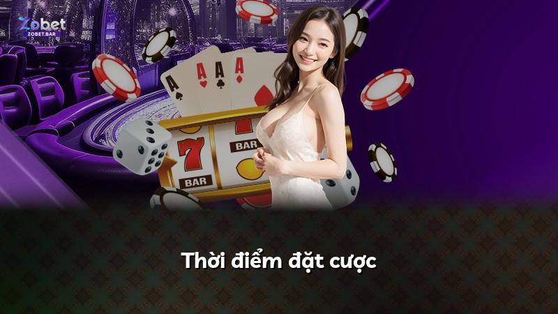 Thời điểm đặt cược