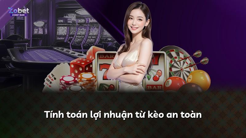 Tính toán lợi nhuận từ kèo an toàn
