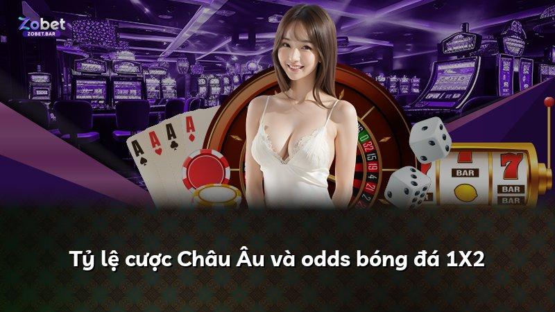 Tỷ lệ cược Châu Âu và odds bóng đá 1X2