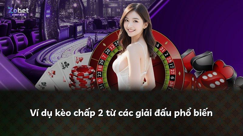 Ví dụ kèo chấp 2 từ các giải đấu phổ biến