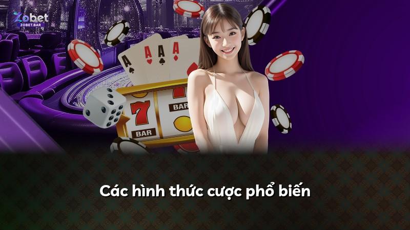 Các hình thức cược phổ biến